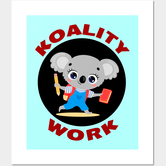 Koality Work | Cute koala Pun Wall Art by Allthingspunny